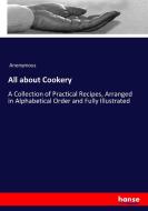 All about Cookery di Anonymous edito da hansebooks