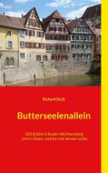 Butterseelenallein di Richard Deiß edito da Books on Demand