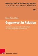 Gegenwart in Relation di Simon-Martin Schäfer edito da Vandenhoeck + Ruprecht