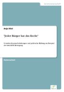 "Jeder Bürger hat das Recht" di Anja Stiel edito da Diplom.de