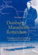 Duisburg, Mannheim, Rotterdam di Hans-Jürgen Zydek edito da Books on Demand