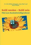 Bufdi werden - Bufdi sein di Erik Müller-Schoppen, Beate Kesper edito da Books on Demand