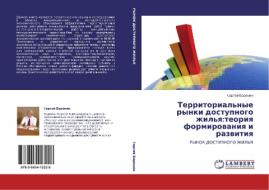 Territorial'nye Rynki Dostupnogo Zhil'ya di Baronin Cergey edito da Lap Lambert Academic Publishing