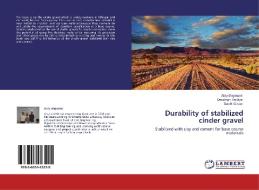 Durability of stabilized cinder gravel di Abiy Dagmawi, Desalegn Tesfaye, Dawit Gizaw edito da LAP Lambert Acad. Publ.