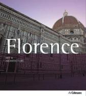 Art & Architecture: Florence di Rolf C. Wirtz edito da Ullmann Publishing