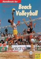 Handbook For Beach Volleyball di Stefan Homberg edito da Meyer & Meyer