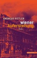 Wiener Auferstehung di Andreas Pittler edito da echo medienhaus