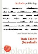 Bob Elliott (baseball) edito da Book On Demand Ltd.