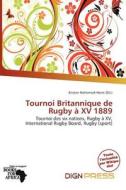 Tournoi Britannique De Rugby Xv 1889 edito da Dign Press