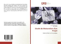 Etude de Maturation d'un Projet di Lyes Ouabdesselam, Amel Sayad edito da Editions universitaires europeennes EUE
