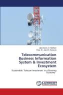 Telecommunication Business Information System & Investment Ecosystem di Ugochukwu O. Matthew, Engr. Jazuli S. Kazaure edito da LAP LAMBERT Academic Publishing
