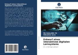 Entwurf eines interaktiven digitalen Lernsystems di Md Ajimuddin Sk, Sibsankar Jana edito da Verlag Unser Wissen