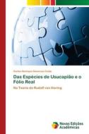 Das Espécies de Usucapião e o Fólio Real di Carlos Henrique Generoso Costa edito da Novas Edições Acadêmicas