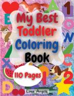 My Best Toddler Coloring Book di E. A edito da Mihaita Jalba