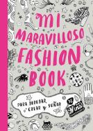 Mi maravilloso fashion book. Para dibujar, crear y soñar di Nina Chakrabarti edito da Coco Books, S.L.