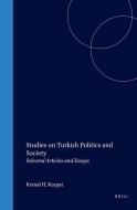 Studies on Turkish Politics and Society: Selected Articles and Essays di Kemal H. Karpat edito da BRILL ACADEMIC PUB