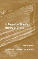 In Pursuit of Marx's Theory of Crisis di Samez& edito da Brill