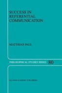 Success in Referential Communication di M. Paul edito da Springer Netherlands