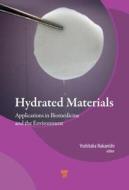 Hydrated Materials di Yoshitaka (Kumamoto University Nakanishi edito da Pan Stanford Publishing Pte Ltd