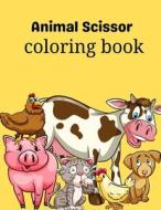 Animal Scissors Coloring Book di Neela Moni Goshwami edito da Independently Published