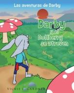 Darby y el Dollberry se atreven di Vickie L Gardner edito da Page Publishing, Inc.