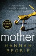 Mother di Hannah Begbie edito da HarperCollins Publishers