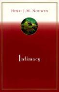 Intimacy - Reissue di Henri J. M. Nouwen edito da HARPER ONE