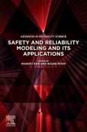 Safety and Reliability Modeling and Its Applications edito da ELSEVIER