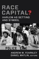 Race Capital? edito da Columbia University Press