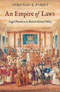 An Empire Of Laws di Christian R Burset edito da Yale University Press