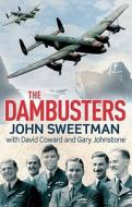 The Dambusters di John Sweetman edito da Little, Brown Book Group
