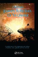Journeys to the Ends of the Universe di C. R. Kitchin edito da Taylor & Francis Ltd