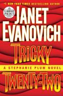 Tricky Twenty-Two di Janet Evanovich edito da RANDOM HOUSE LARGE PRINT