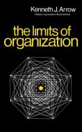 Limits of Organization di Kenneth J. Arrow edito da W W NORTON & CO
