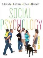 Social Psychology di Tom Gilovich, Dacher Keltner, Serena Chen edito da W. W. Norton & Company