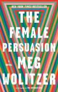 The Female Persuasion di Meg Wolitzer edito da Penguin LCC US