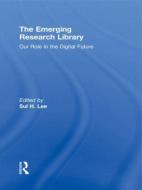 The Emerging Research Library di H. Lee Sul edito da Taylor & Francis Ltd