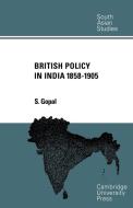 British Policy in India 1858-1905 di S. Gopal edito da Cambridge University Press
