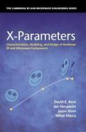X-Parameters di David E. Root, Jan Verspecht, Jason Horn edito da Cambridge University Press