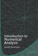 Introduction to Numerical Analysis di Arnold Neumaier edito da Cambridge University Press