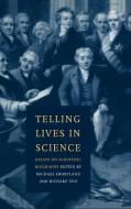 Telling Lives in Science edito da Cambridge University Press