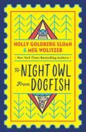 To Night Owl from Dogfish di Holly Goldberg Sloan, Meg Wolitzer edito da DIAL