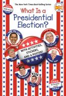 What Is a Presidential Election? di Douglas Yacka, Who Hq edito da PENGUIN WORKSHOP