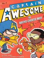 Captain Awesome vs. Nacho Cheese Man di Stan Kirby edito da TURTLEBACK BOOKS