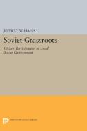 Soviet Grassroots di Jeffrey W. Hahn edito da Princeton University Press