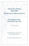 North End Papers di Oliver B. Merrill, Margaret Peckham Motes edito da Clearfield