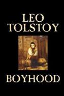 Boyhood by Leo Tolstoy, Fiction, Classics di Leo Tolstoy edito da Wildside Press