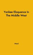 Yankee Eloquence di Mead, C. David Mead, Unknown edito da Greenwood Press