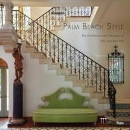 Palm Beach Style: The Architecture and Advocacy of John and Jane Volk di Jane S. Day edito da RIZZOLI