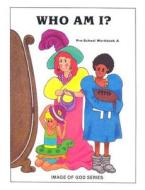Who Am I?: Pre-School Workbook a di Mary Jo Smith, Jerelyn Helmberger edito da Ignatius Press
